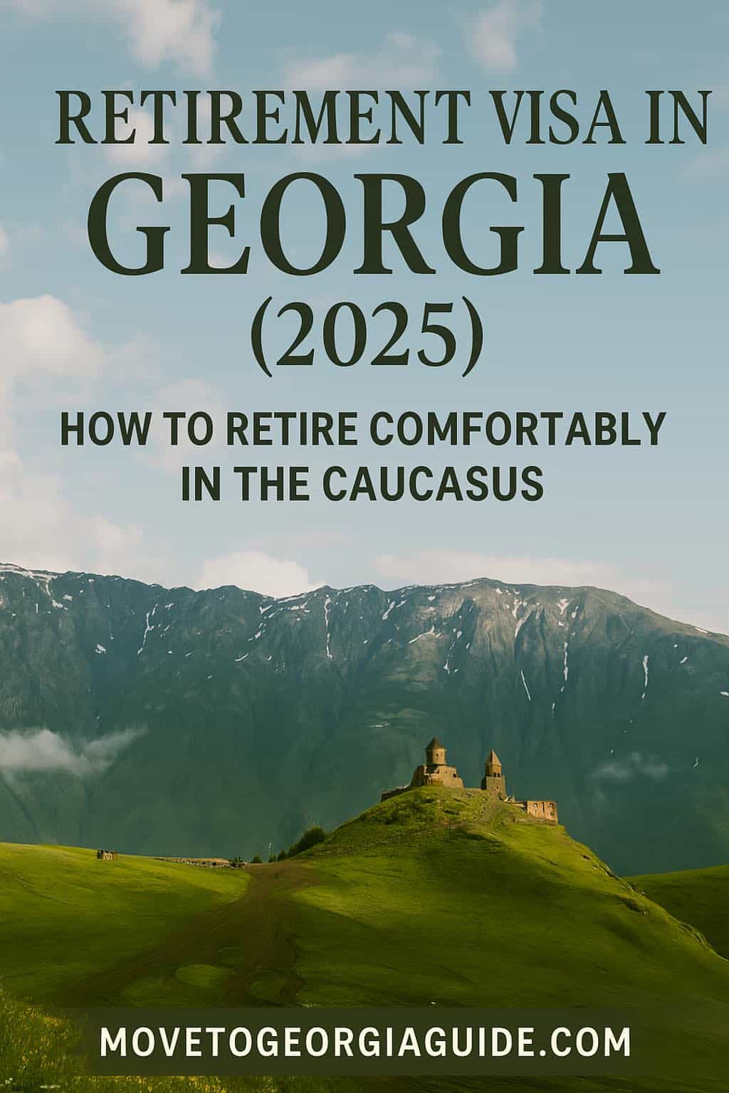 Retirement Visa in Georgia (2025): How to Retire Comfortably in the Caucasus
